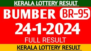 KERALA BUMBER BR95 LOTTERY RESULT TODAY 24124KERALA LOTTERY [upl. by Llevert]