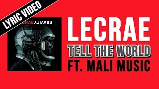 Lecrae Tell The World ft Mali Music Lyric Video [upl. by Shena192]