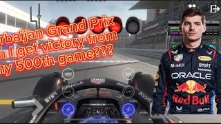 Azerbaijan Grand Prix  Can I get the victory from my 500th game f1 monoposto maxverstappen [upl. by Nnaarat396]