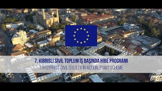 7 Kıbrıslı Sivil Toplum İş Başında Hibe Programı  7th Cypriot Civil Society in Action Grant Scheme [upl. by Gnohp]