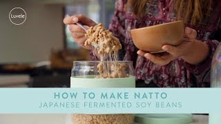 How to Make Natto  Japanese Fermented Soy Beans [upl. by Robbins]