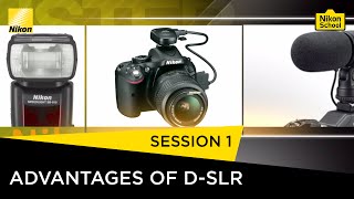 Nikon School DSLR Tutorials  Advantages of DSLR  Session 1 [upl. by Sly]