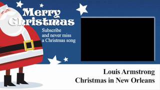 Louis Armstrong  Christmas In New Orleans  Lyrics Paroles [upl. by Cherish86]