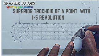 How to draw superior trochoid with 1½ one and half revolution in engineering drawing Inferior [upl. by Karna680]