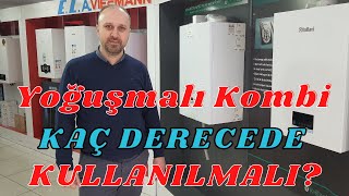 Yoğuşmalı Kombi Kaç Derecede Kullanılmalı amp Çalıştırılmalı [upl. by Caria150]