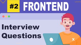 Frontend Interview Questions and Answers YOU MUST KNOW [upl. by Ailesor667]