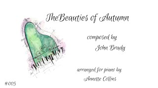 The Beauties of Autumn by John Brady piano arrangement by Annette Collins [upl. by Kcirdled]