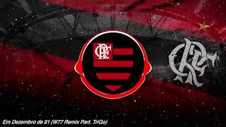 Em Dezembro de 81 W77 Remix Part TriGo [upl. by Hastie]