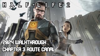 Half Life 2 Walkthrough 2024 Chapter 3 Route Canal No Commentary [upl. by Jamesy487]