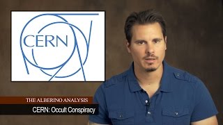 The Alberino Analysis  CERN Occult Conspiracy [upl. by Garlen]