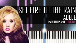 How To Play Adele  Set Fire To The Rain  Piano Tutorial [upl. by Esdnyl529]