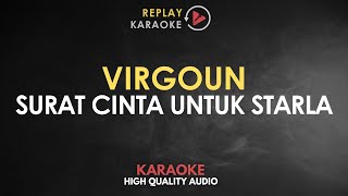 Karaoke Surat Cinta Untuk Starla  Virgoun HQ Audio [upl. by Eiraminot]