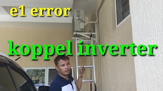 paano mag repair ng e1 error koppel inverter [upl. by Lisab]