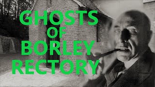 The Real Story Of Borley Rectory The Most Haunted House In England [upl. by Trimmer326]