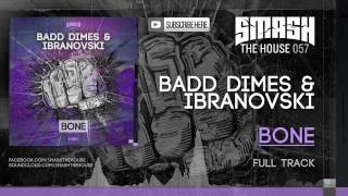 Badd Dimes amp Ibranovski  Bone [upl. by Crompton]