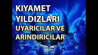 Kıyamet Yıldızları  Uyarıcılar ve Arındırıcılar ‼️ [upl. by Giacopo]