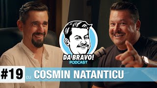 DA BRAVO Podcast 19 cu Cosmin Natanticu [upl. by Betty]