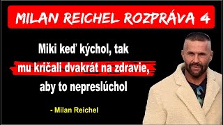 Milan Reichel rozpráva  4 diel  U Mikiho som asi týždeň býval [upl. by Hakeber]