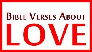 Best Bible Verses About LOVE [upl. by Bush985]