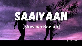 Saaiyaan SlowedReverb lovesong slowedandreverb valentinesday [upl. by Filbert431]