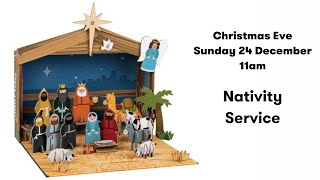 24 December 2023  Nativity Service Service  11am [upl. by Bal]