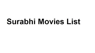 Surabhi Movies List  Total Movies List [upl. by Nedac]