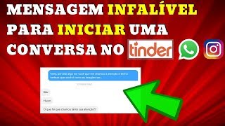 MENSAGEM INFALÍVEL PARA INICIAR UMA CONVERSA NO TINDERWHATSAPPINSTAGRAM 26 [upl. by Nemzzaj]