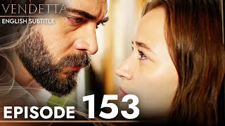 Vendetta  Episode 153 English Subtitled  Kan Cicekleri [upl. by Neltiak]