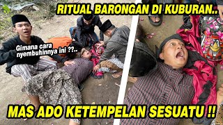 SEREM  Ada sesuatu yang masuk ditubuh Mas Ado saat ritual barongan [upl. by Aggy]