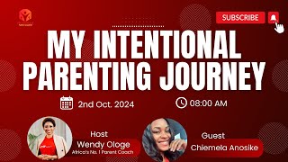 My Intentional Parenting Journey with Chiemela Anosike [upl. by Yerok891]