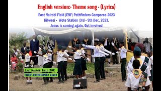 Theme song English version Jesus is coming soonGet involvedENF Pathfinders Camporee 2023 Lyrics [upl. by Robb180]