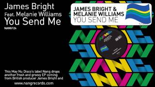 James Bright Feat Melanie Williams  You Send Me [upl. by Hgielhsa]