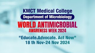 Antibiotics Save Lives Use Them Wisely  World Antimicrobial Awareness Week  KMCT Medical College [upl. by Grimonia]