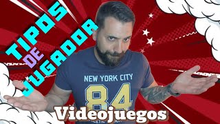 🙄 TIPOS DE JUGADOR 😎 Coleccionismo de Videojuegos [upl. by Abroms271]