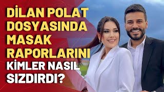 Dilan Polat dosyasında yeni gelişme MASAK raporları önceden sızdırıldı mı Murat Ağırel anlatıyor [upl. by Blackman496]