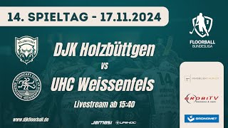 DJK Holzbüttgen vs UHC Weißenfels  14 Spieltag  Floorball Bundesliga 202425 [upl. by Everrs]