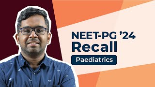 Exam Recall Series NEETPG 24  Paediatrics [upl. by Akirrehs]