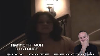 Sixx Daze Reaction Mommoth WVH Distance mammothwvh distance [upl. by Ennayd556]