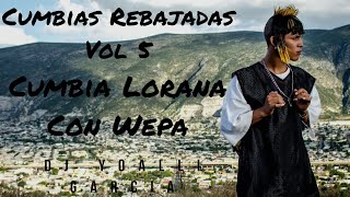 Cumbia Lorana Con Wepa Rebajada  Cumbias Rebajadas  Slowed  Sonido Pirata [upl. by Isman498]