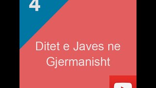 Ditet e Javes ne Gjermanisht [upl. by Arodasi]