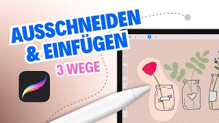 Ausschneiden amp Einfügen in PROCREATE  Die 3 BESTEN Wege [upl. by Aneeuq]