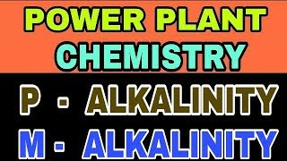 POWER PLANT WATER CHEMISTRY  Boiler Feedwater amp Its Treatment  Alkalinity [upl. by Azilem736]