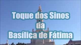 Toque dos Sinos da Basílica de Fátima [upl. by Cott187]