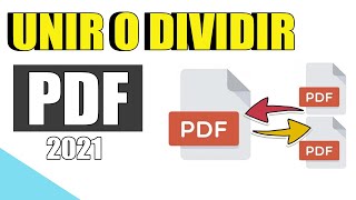 Como Unir o Dividir Archivos PDF Sin programas 2021 [upl. by Ayotaj]