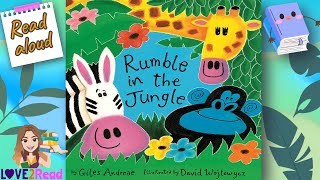 RUMBLE IN THE JUNGLE  Giles Andreae  Read aloud storyoftheweek [upl. by Doralyn]