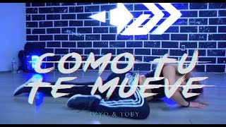 Rayo amp Toby  Como Tu Te Mueve  COREOGRAFIA Hugo Mejia [upl. by Olaf]