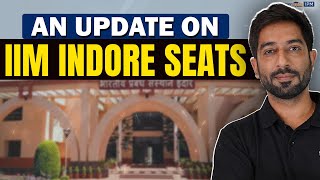 IIM Indore 2024 Seats Update  IIM Indore 2024 Admissions  Latest Seat Update Unveiled [upl. by Maddeu]