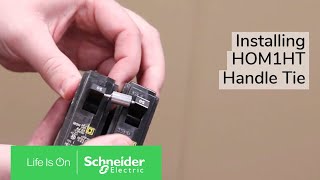 Installing HOM1HT Handle Tie Independent Trip on 1 Phase HOM Breakers  Schneider Electric Support [upl. by Retloc]