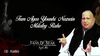 Tum Agar Younhi Nazrein Milatey Rahe  Nusrat Fateh Ali Khan  HD Audio  Fans Of NFAK [upl. by Mylo670]