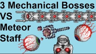 Terraria  3 Mechanical Bosses VS Meteor Staff [upl. by Lrae]